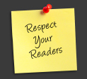 Respect Your Readers